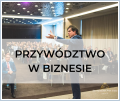 Przywództwo w Biznesie - Leadership - szkolenie Warszawa