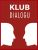 Baza produktów/usług Klub Dialogu s.c. Wioletta Kunicka-Kajczuk Piotr Kajczuk